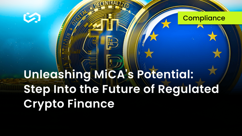 Unleashing MiCA: Step into Regulated Crypto Finance 5 mica-compliance-guide
