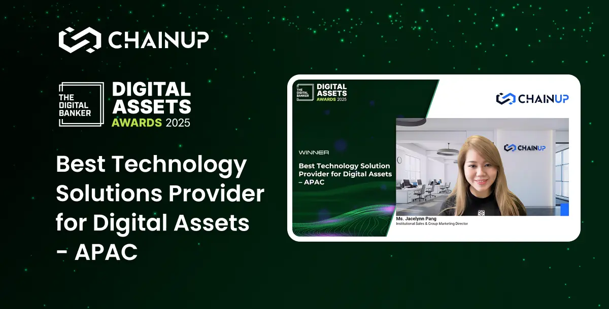 ChainUp named Best Technology Solution Provider for Digital Assets APAC at the Digital Assets Awards 2025 by The Digital Banker.
